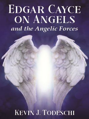 cover image of Edgar Cayce on Angels and the Angelic Forces